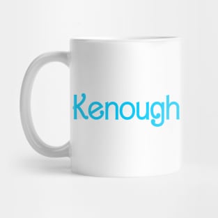 Kenough Mug